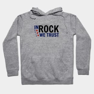 in Rock We Trust Hoodie